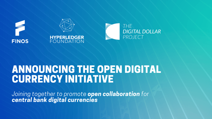 Fintech Open Source Foundation (FINOS), Hyperledger Foundation, and The Digital Dollar Project Team Up to Drive Open Development and Collaboration for CBDCs