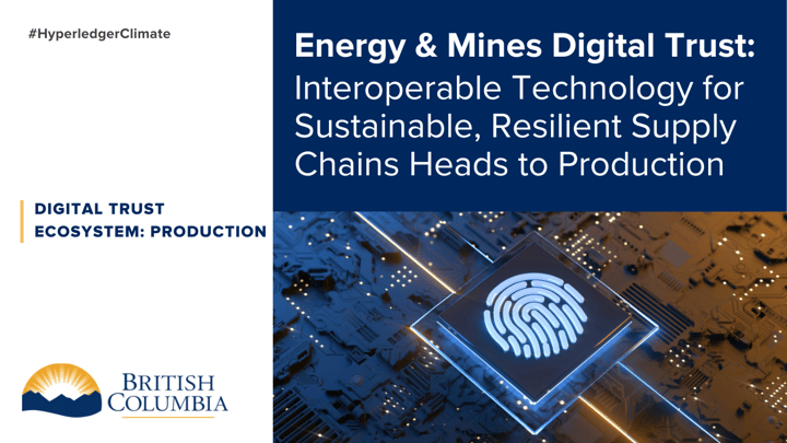Energy & Mines Digital Trust: Interoperable Technology for Sustainable, Resilient Supply Chains Heads to Production