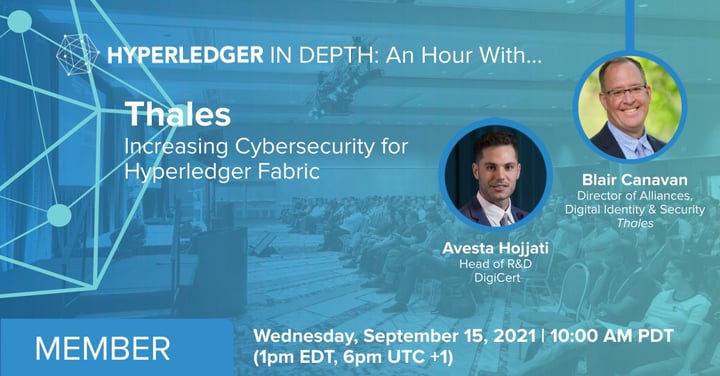 Hyperledger In-depth: An hour with Thales: Increasing Cybersecurity for Hyperledger Fabric