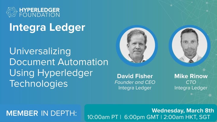Hyperledger Member In-Depth With Integra Ledger: Universalizing Document Automation Using Hyperledger Technologies