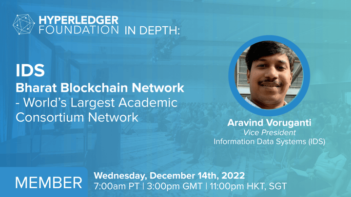 Hyperledger In-depth with IDS: Bharat Blockchain Network – World’s Largest Academic Consortium Network