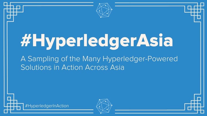 #HyperledgerAsia: A Sampling of the Many Hyperledger-Powered Solutions in Action Across Asia
