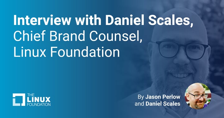 Interview with Daniel Scales, Chief Brand Counsel, Linux Foundation