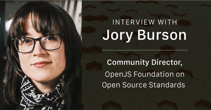 Interview with Jory Burson, Community Director, OpenJS Foundation on Open Source Standards